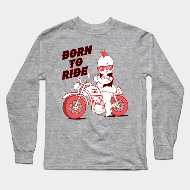 Born To Ride - Biker Baby Long Sleeve T-Shirt by Ryans_ArtPlace